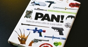 Pan ! Toutes les armes de la pop culture