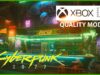 Cyberpunk 2077 Xbox Series X Mode Qualite
